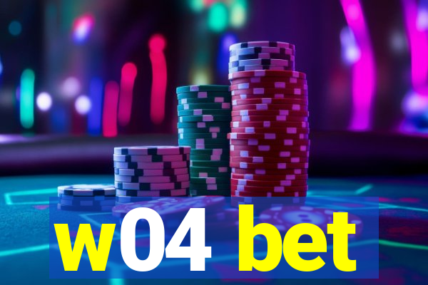 w04 bet